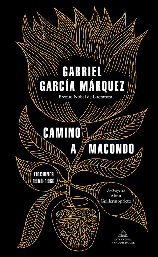 Camino a Macondo (Ficciones 1950-1966) - Gabriel García Márquez