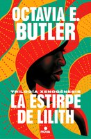La estirpe de Lilith - Octavia E. Butler (Trilogía Xenogénesis)