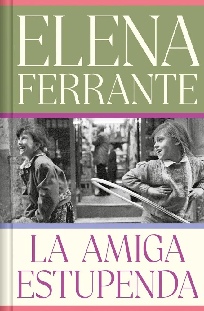 La amiga estupenda - Elena Ferrante (ED. ESPECIAL)